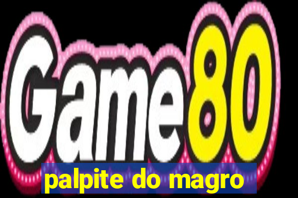 palpite do magro